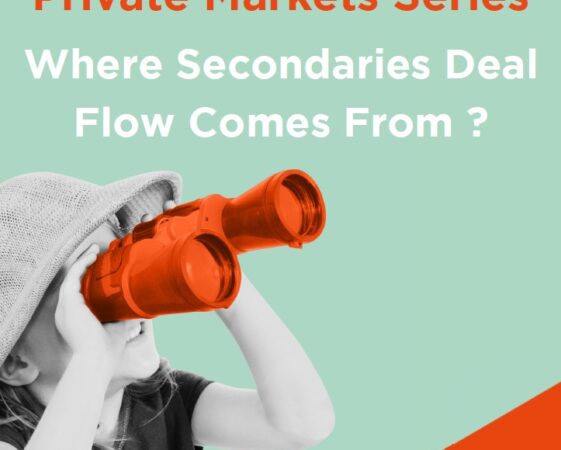 Private Markets Series: Where Secondaries Deal Flow Comes From